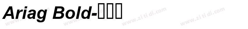 Ariag Bold字体转换